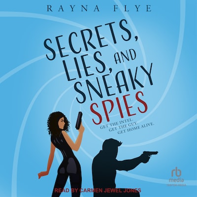 Secrets, Lies, and Sneaky Spies – omslag til lydbogen af Rayna Flye