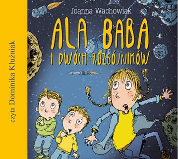 Ala Baba i dwóch rozbójników – okładka audiobooka, autor Joanna Wachowiak