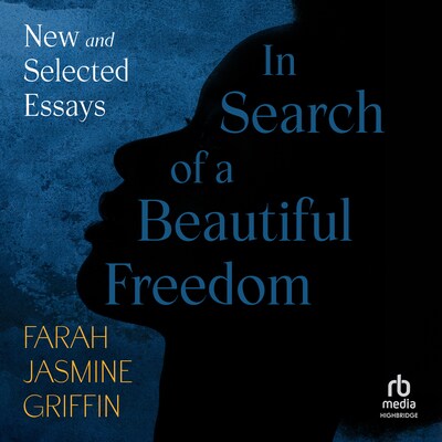 In Search of a Beautiful Freedom – omslag til lydbogen af Farah Jasmine Griffin