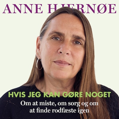 Hvis jeg kan gøre noget – omslag til lydbogen af Anne Hjernøe