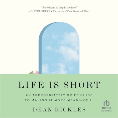 Life Is Short – omslag til lydbogen af Dean Rickles