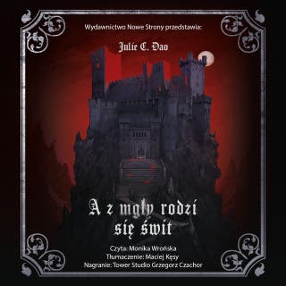 A z mgły rodzi się świt – okładka audiobooka, autor Julie C. Dao