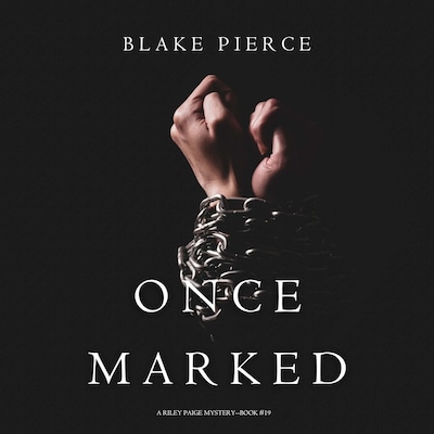 Once Marked (A Riley Paige Mystery—Book 19) – omslag til lydbogen af Blake Pierce