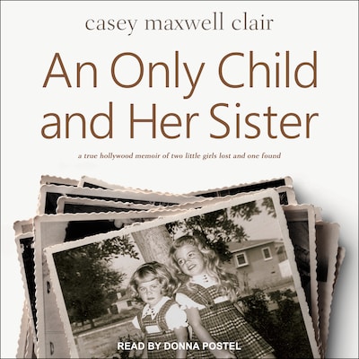 An Only Child and Her Sister – omslag til lydbogen af Casey Maxwell Clair
