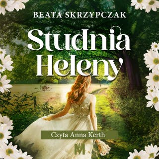 Studnia Heleny – okładka audiobooka, autor Beata Skrzypczak