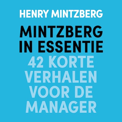 Mintzberg in Essentie