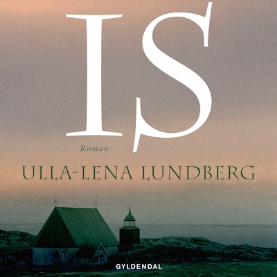 Is – omslag til lydbogen af Ulla-Lena Lundberg