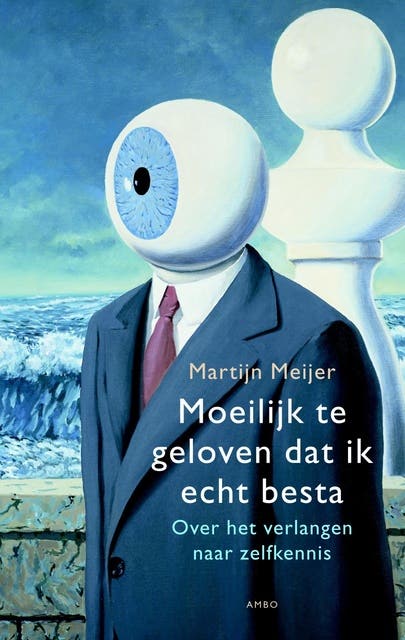Moeilijk te geloven dat ik echt besta: over het verlangen naar zelfkennis – omslag van het luisterboek van Martijn Meijer