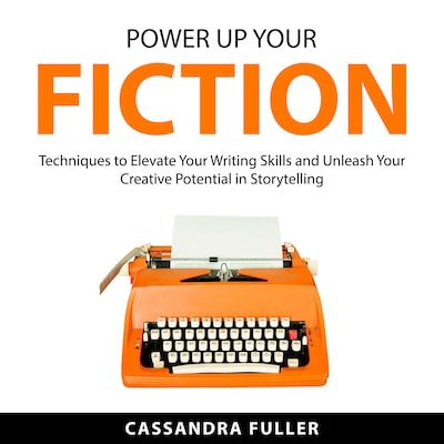Power Up Your Fiction