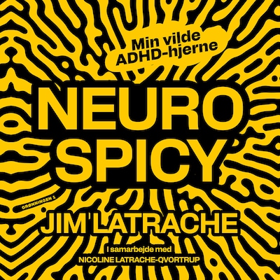 Neurospicy – omslag til lydbogen af Jim Latrache-Qvortrup, Nicoline Latrache-Qvortrup