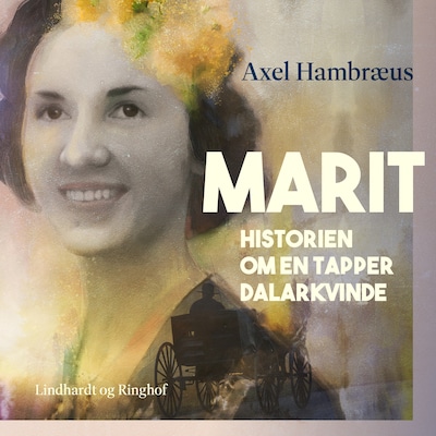 Marit. Historien om en tapper Dalarkvinde – omslag til lydbogen af Axel Hambræus