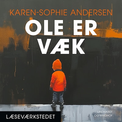 Ole er væk – omslag til lydbogen af Karen-Sophie Andersen