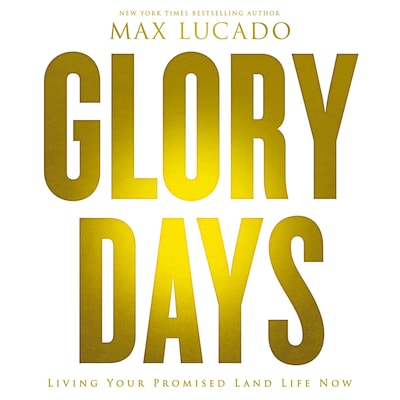 Glory Days – omslag til lydbogen af Max Lucado