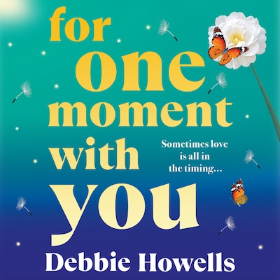 For One Moment With You - A romantic and heart-mending story of love, loss and second chances from Debbie Howells for 2025 (Unabridged) – omslag til lydbogen af Debbie Howells