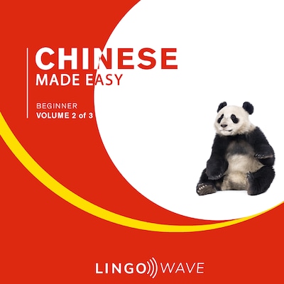 Mandarin Made Easy - Beginner - Volume 2 of 3 – omslag til lydbogen af Lingo Wave