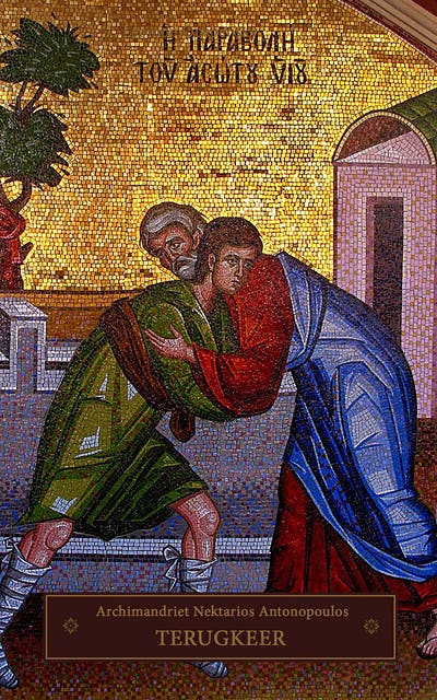 Terugkeer: Berouw hebben en biechten. Terugkeer tot God en tot Zijn Kerk – omslag van het luisterboek van Archimandriet Nektarios Antonopoulos