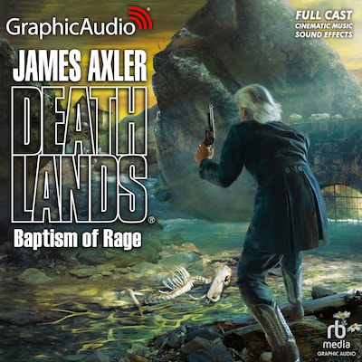 Baptism of Rage [Dramatized Adaptation] – omslag til lydbogen af James Axler