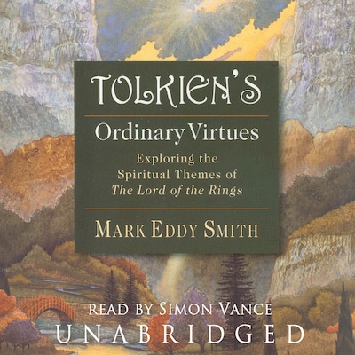Tolkien’s Ordinary Virtues – omslag til lydbogen af Mark Eddy Smith