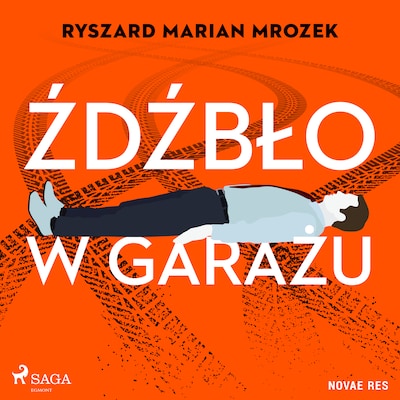 Źdźbło w garażu – okładka audiobooka, autor Ryszard Marian Mrozek
