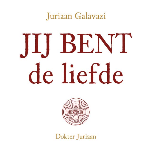 Jij bent de liefde – omslag van het luisterboek van Juriaan Galavazi