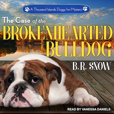 The Case of the Brokenhearted Bulldog – omslag til lydbogen af B.R. Snow