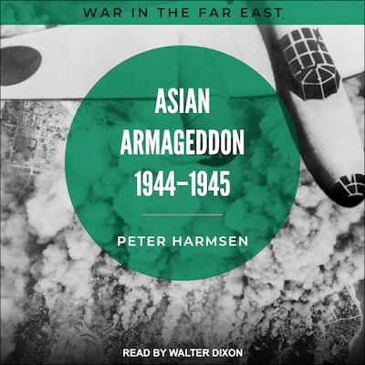 Asian Armageddon, 1944-45 – omslag til lydbogen af Peter Harmsen