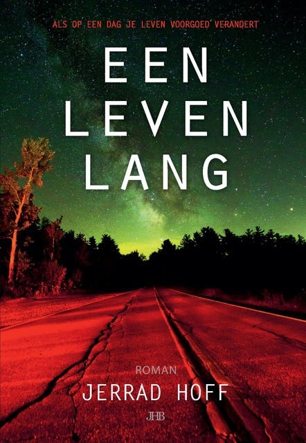 Een leven lang: Als op een dag je leven voorgoed verandert – omslag van het luisterboek van Jerrad Hoff