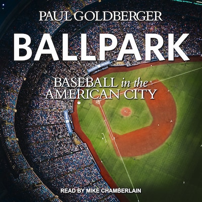 Ballpark – omslag til lydbogen af Paul Goldberger
