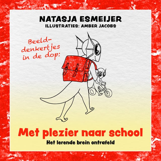 Met plezier naar school: Het lerende brein ontrafeld – omslag van het luisterboek van Natasja Esmeijer