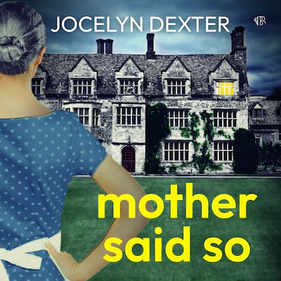 Mother Said So – omslag til lydbogen af Jocelyn Dexter
