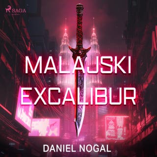 Malajski Excalibur – okładka audiobooka, autor Daniel Nogal