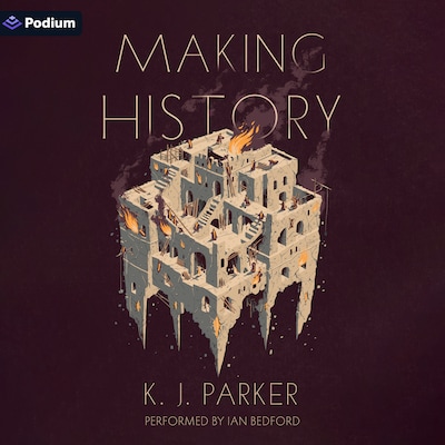 Making History – omslag til lydbogen af K. J. Parker
