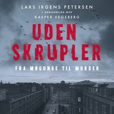 Uden skrupler – omslag til lydbogen af Lars Irgens Petersen, Kasper Vegeberg