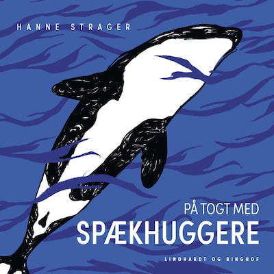 På togt med spækhuggere – omslag til lydbogen af Hanne Strager