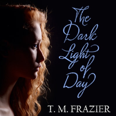 The Dark Light of Day – omslag til lydbogen af T. M. Frazier