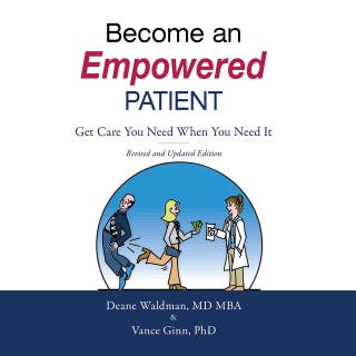 Become an Empowered Patient: Get Care You Need When You Need It