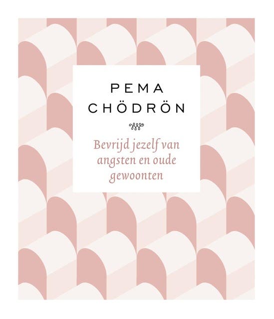 Bevrijd jezelf van angsten en oude gewoonten – omslag van het luisterboek van Pema Chödron