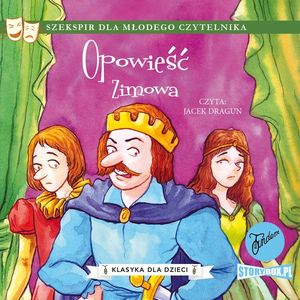 Klasyka dla dzieci. William Szekspir. Tom 5. Opowieść zimowa – okładka audiobooka, autor William Szekspir