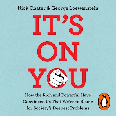 It's On You – omslag til lydbogen af Nick Chater, George Loewenstein