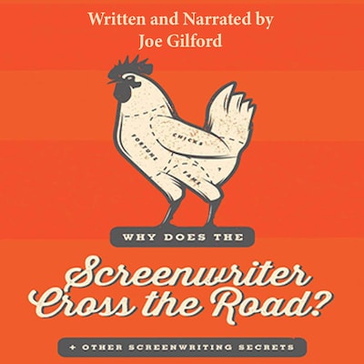 Why Does the Screenwriter Cross the Road?: And Other Screenwriting Secrets – omslag till ljudboken av Joe Gilford