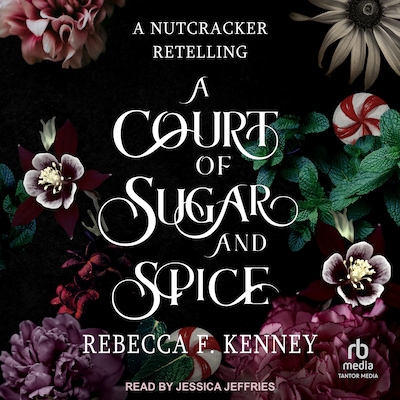 A Court of Sugar and Spice – omslag til lydbogen af Rebecca F. Kenney
