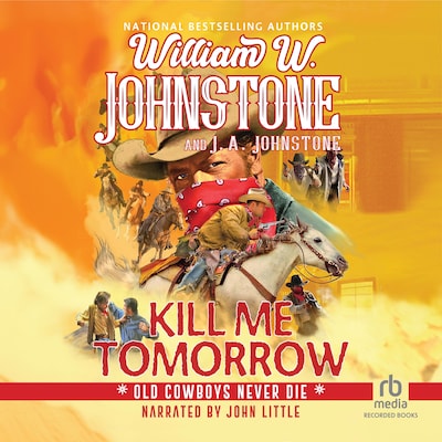 Kill Me Tomorrow – omslag til lydbogen af William W. Johnstone, J.A. Johnstone