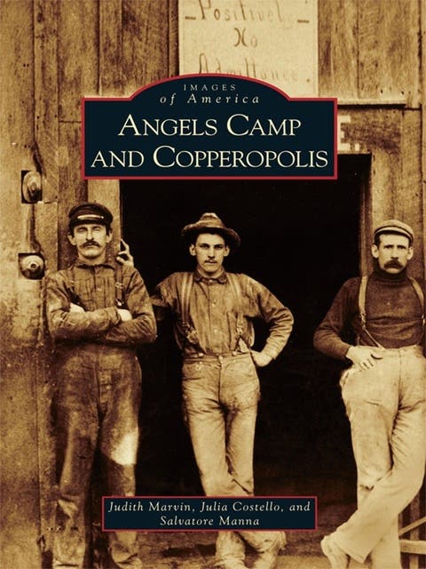 Angels Camp and Copperopolis – omslag til lydbogen af Sal Manna, Judith Marvin, Julia Costello