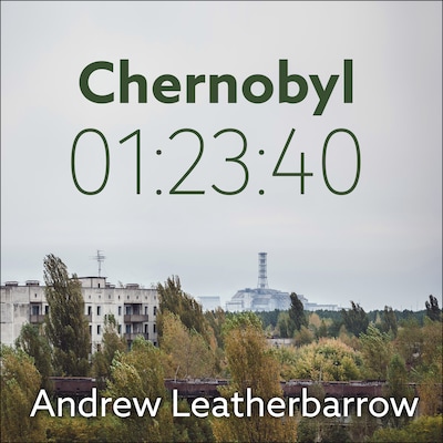Chernobyl 01:23:40 – omslag til lydbogen af Andrew Leatherbarrow