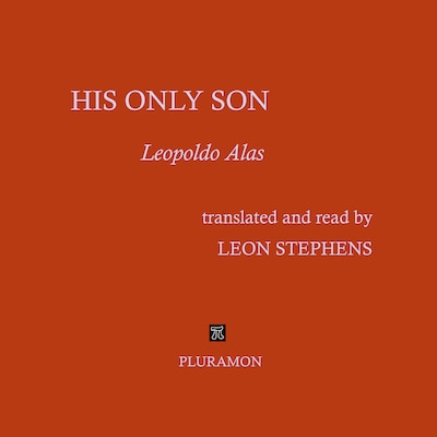 HIS ONLY SON – omslag til lydbogen af Leopoldo Alas
