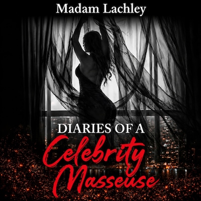 Diaries of a Celebrity Masseuse