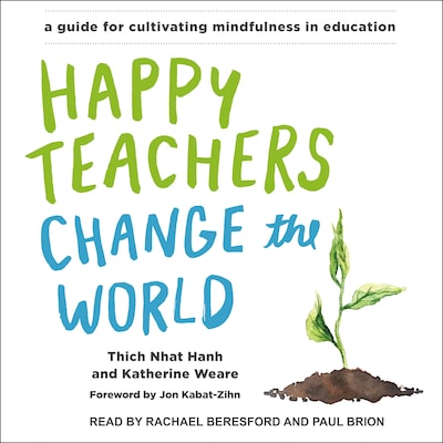 Happy Teachers Change the World – omslag til lydbogen af Thich Nhat Hanh, Katherine Weare