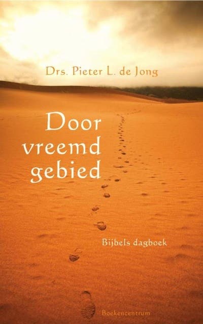 Door vreemd gebied: bijbels dagboek – omslag van het luisterboek van Pieter L. de Jong