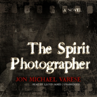 The Spirit Photographer – omslag til lydbogen af Jon Michael Varese