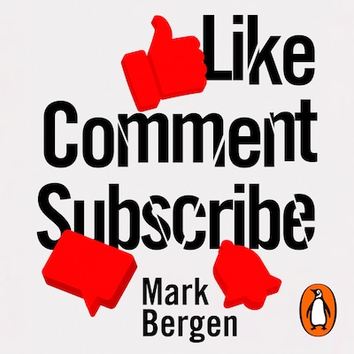 Like, Comment, Subscribe – omslag til lydbogen af Mark Bergen